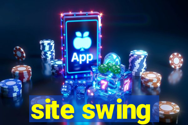 site swing